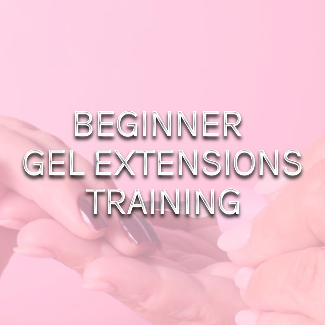 BEGINNER GEL EXTENSIONS TRAINING